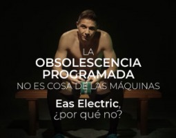 Eas Electric lanza su nuevo spot  ‘Obsolescencia programada’ para invitar al espectador a reflexionar sobre su poder de  decisión